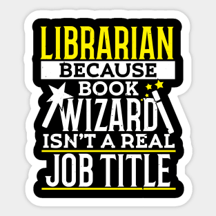 Gift For Librarian, Funny Librarian Gift, Gift For Readers Sticker